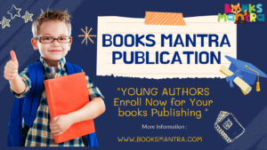 Nurturing Young Minds: Exploring the World of Children’s Books with Books Mantra Publication